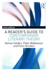 Reader's Guide to Contemporary Literary Theory - Raman Selden, Peter Widdowson, Peter Brooker, Caroline Edwards (ISBN: 9781138917460)