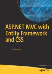 ASP. NET MVC with Entity Framework and CSS - Lee Naylor (ISBN: 9781484221365)