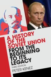 History of the Soviet Union from the Beginning to its Legacy - Peter Kenez (ISBN: 9781316506233)