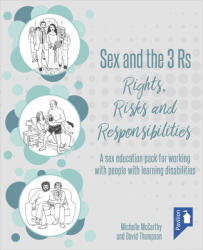 Sex and the 3 Rs: Rights Risks and Responsibilities: A Sex Education Pack for Working with People with Learning Disabilities (ISBN: 9781911028406)