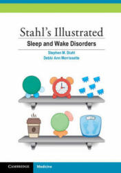 Stahl's Illustrated Sleep and Wake Disorders - Stephen M. Stahl, Debbi Ann Morrissette (ISBN: 9781107561366)