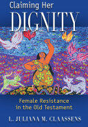 Claiming Her Dignity: Female Resistance in the Old Testament (ISBN: 9780814684191)