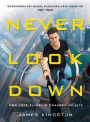Never Look Down - James Kingston (ISBN: 9781911274384)