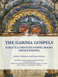 Garima Gospels - Judith S. McKenzie, Francis Watson (ISBN: 9780995494602)