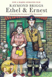 Ethel & Ernest - Raymond Briggs (ISBN: 9781911214601)