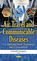 Air Travel & Communicable Diseases - U. S. Preparedness Planning & Challenges (ISBN: 9781536101881)