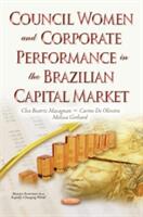 Council Women & Corporate Performance in the Brazilian Capital Market (ISBN: 9781634851770)