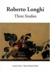 Three Studies - Robert Longhi (ISBN: 9781878818515)