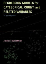 Regression Models for Categorical, Count, and Related Variables - John P. Hoffmann (ISBN: 9780520289291)