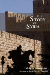 Story of Syria - Ghayth Armanazi (ISBN: 9781908531520)