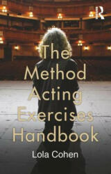 Method Acting Exercises Handbook - Lola Cohen (ISBN: 9780415750059)