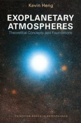 Exoplanetary Atmospheres - Kevin Heng (ISBN: 9780691166988)