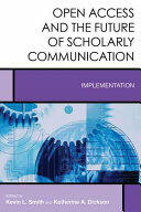Open Access and the Future of Scholarly Communication: Implementation (ISBN: 9781442275034)