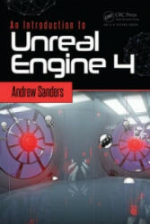 Introduction to Unreal Engine 4 - Andrew Sanders (ISBN: 9781498765091)