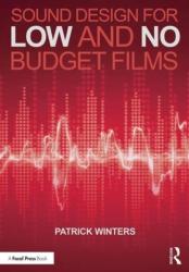 Sound Design for Low & No Budget Films - Patrick Winters (ISBN: 9781138839441)