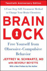 Brain Lock, Twentieth Anniversary Edition - Schwartz, Jeffrey M. , M. D (ISBN: 9780062561435)