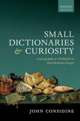 Small Dictionaries and Curiosity - Professor John Considine (ISBN: 9780198785019)