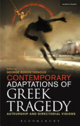 Contemporary Adaptations of Greek Tragedy - George Rodosthenous (ISBN: 9781472591524)