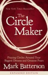 Circle Maker - Mark Batterson (ISBN: 9780310346913)