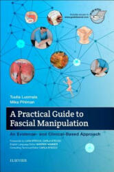 Practical Guide to Fascial Manipulation - Tuulia Luomala, Mika Pihlman (ISBN: 9780702066597)