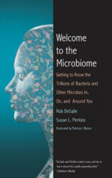 Welcome to the Microbiome - Rob DeSalle, Susan L. Perkins, Patricia J. Wynne (ISBN: 9780300223507)
