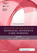 Certification and Core Review for Neonatal Intensive Care Nursing (ISBN: 9780323391290)