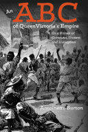 An ABC of Queen Victoria's Empire: Or a Primer of Conquest Dissent and Disruption (ISBN: 9781474230162)