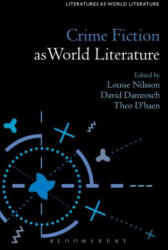 Crime Fiction as World Literature - David Damrosch, Theo D'Haen, Louise Nilsson (ISBN: 9781501319334)