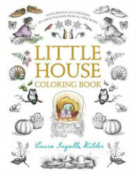 Little House Coloring Book - Laura Ingalls Wilder (ISBN: 9780062572318)