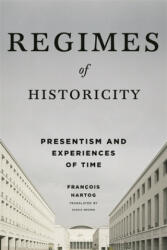 Regimes of Historicity - Francois Hartog (ISBN: 9780231163774)