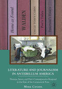 Literature and Journalism in Antebellum America: Thoreau Stowe and Their Contemporaries Respond to the Rise of the Commercial Press (ISBN: 9781349293537)