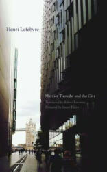 Marxist Thought and the City - Henri Lefebvre, Robert Bononno (ISBN: 9780816698752)