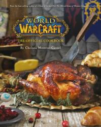 World of Warcraft the Official Cookbook - Chelsea Monroe Cassel (ISBN: 9781785654343)
