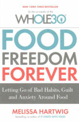 Food Freedom Forever - Melissa Hartwig (ISBN: 9780349414843)