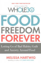 Food Freedom Forever - Melissa Hartwig (ISBN: 9780349414843)
