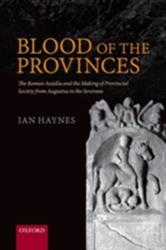 Blood of the Provinces - Ian Haynes (ISBN: 9780198795445)
