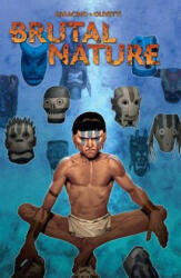 Brutal Nature, Vol. 1 - Luciano Saracino (ISBN: 9781631407642)