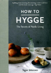 How to Hygge - Signe Johansen (ISBN: 9781509834860)