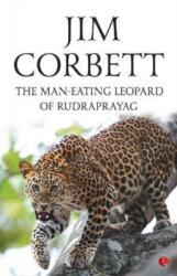 Man-Eating Leopard of Rudraprayag - Jim Corbett (ISBN: 9788129141842)
