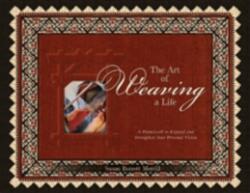 The Art of Weaving a Life: A Framework to Expand and Strengthen Your Personal Vision (ISBN: 9780764352645)