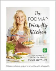FODMAP Friendly Kitchen Cookbook - Emma Hatcher (ISBN: 9781473641464)