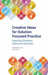 Creative Ideas for Solution Focused Practice - Judith Milner, Steve Myers (ISBN: 9781785922176)