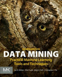 Data Mining - Ian Witten, Eibe Frank, Mark Hall, Christopher Pal (ISBN: 9780128042915)