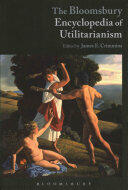 The Bloomsbury Encyclopedia of Utilitarianism (ISBN: 9781350021662)