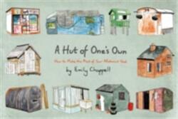 Hut of One's Own - How to Make the Most of Your Allotment Shed (ISBN: 9781784979690)