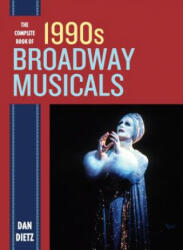 The Complete Book of 1990s Broadway Musicals (ISBN: 9781442272132)