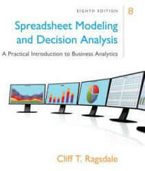 Spreadsheet Modeling & Decision Analysis - Cliff Ragsdale (ISBN: 9781305947412)