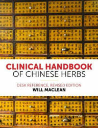 Clinical Handbook of Chinese Herbs - MACLEAN WILL (ISBN: 9781848193420)