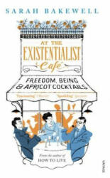 At The Existentialist Cafe - Sarah Bakewell (ISBN: 9780099554882)