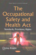Occupational Safety & Health Act - Standards Provisions Rights (ISBN: 9781634826372)
